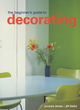 Image for The Beginner&#39;s Guide to Decorating