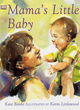 Image for Storytime Book:  Mama&#39;s Little Baby