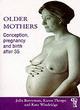 Image for Older mothers  : conception, pregnancy and birth after 35