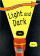 Image for Ways Into Science: Light and Dark