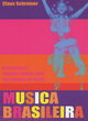 Image for Musica Brasileira  : a history of popular music and the people of Brazil