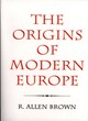 Image for The origins of modern Europe  : the medieval heritage of western civilization