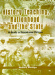 Image for History teaching, nationhood and the state  : a study in educational politics