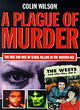 Image for A plague of murder  : the rise and rise of serial killing in the modern age