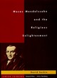 Image for Moses Mendelssohn and the Religious Enlightenment