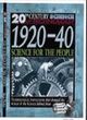 Image for 20 Century Science: 1920s &amp; 40s Science For The People
