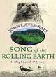 Image for Song of the rolling earth  : a Highland odyssey