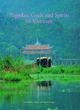 Image for Pagodas, gods and spirits of Vietnam  : popular religion, sacred buildings and religious art in Vietnam