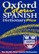 Image for The Oxford colour Spanish dictionary plus  : Spanish-English / English-Spanish