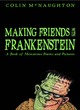 Image for Making Friends With Frankenstein B/W