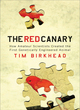 Image for The red canary  : the story of the first genetically engineered animal