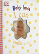 Image for DK Baby Love:  I Can