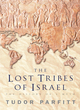 Image for The lost tribes of Israel  : the history of a myth