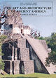 Image for The art and architecture of ancient America  : the Mexican, Maya and Andean peoples