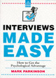 Image for Interviews made easy  : how to get the psychological advantage