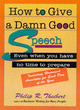 Image for How to give a damn good speech  : even when you have no time to prepare