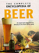 Image for The complete encyclopedia of beer  : an expert and comprehensive directory to the beers of the world