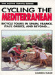 Image for Cycling the Mediterranean  : bicycle touring in Spain, France, Italy, Greece &amp; beyond