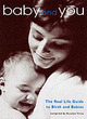 Image for Baby and you  : the real life guide to birth and babies
