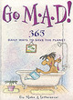 Image for Go M.A.D. (go make a difference)  : 365 daily ways to save the planet