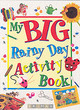 Image for My Big Rainy Day Activity Book