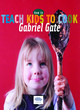 Image for How to Teach Kids to Cook