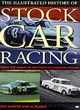 Image for The illustrated history of stock car racing  : from the sands of Daytona to Madison Avenue