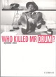 Image for Who Killed Mr. Drum?
