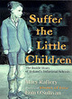 Image for Suffer the Little Children