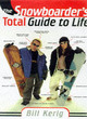 Image for The Snowboarder&#39;s Total Guide to Life