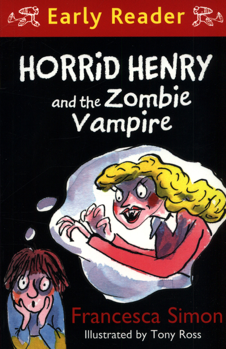 Horrid Henry Early Reader: Horrid Henry and the Zombie Vampire by