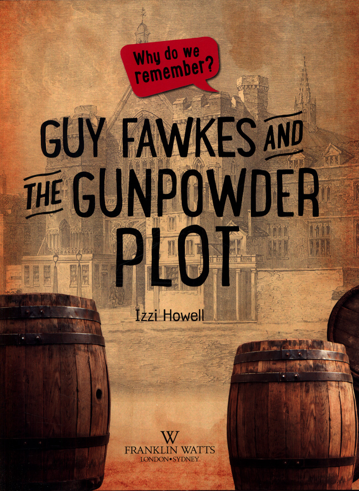 Why do we remember?: Guy Fawkes and the Gunpowder Plot
