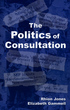 Image for The Politics of Consultation