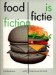 Image for Food is Fiction - Stories on Food and Design