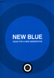 Image for New blue  : ideas for a new generation