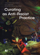 Image for Curating As Anti-racist Practice