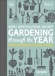Image for Gardening through the year  : month-by-month planning instructions and inspiration