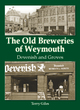 Image for The old breweries of Weymouth  : Devenish and Groves