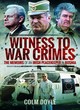 Image for Witness to war crimes  : the memoirs of an Irish peacekeeper in Bosnia