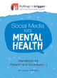 Image for Social media and mental health  : handbook for parents and guardians
