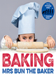 Image for Baking with Mrs Bun the Baker