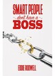 Image for Smart People don&#39;t have a Boss