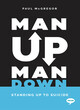 Image for Man up, man down  : standing up to suicide