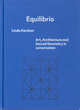 Image for Equilibrio: Linda Karshan - Art, Architecture and Sacred Geometry in conversation