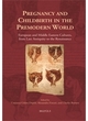 Image for Pregnancy and childbirth in the premodern world  : European and Middle Eastern cultures, from late antiquity to the Renaissance
