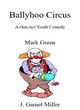 Image for The Ballyhoo circus  : a one-act youth comedy