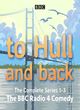 Image for To Hull and backThe complete series 1-3
