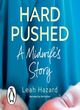 Image for Hard pushed  : a midwife&#39;s story