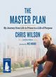 Image for The master plan  : my journey from life in prison to a life of purpose