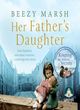 Image for Her father&#39;s daughter  : a true story of secrets, betrayal and redemption